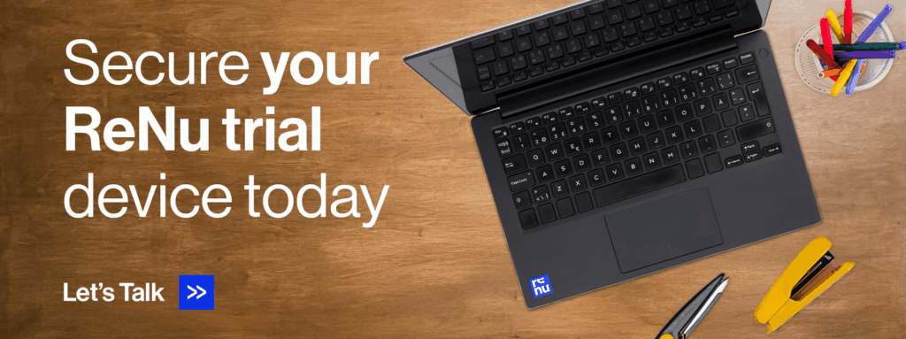 Secure ReNu laptops for school CTA